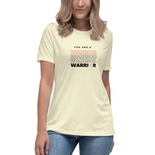 Load image into Gallery viewer, You are Warrior x4 Women&#39;s Relaxed T-Shirt
