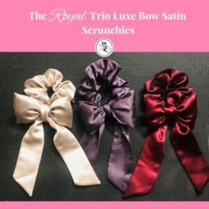 The Royal Trio Luxe Bow Satin Scrunchies Collection